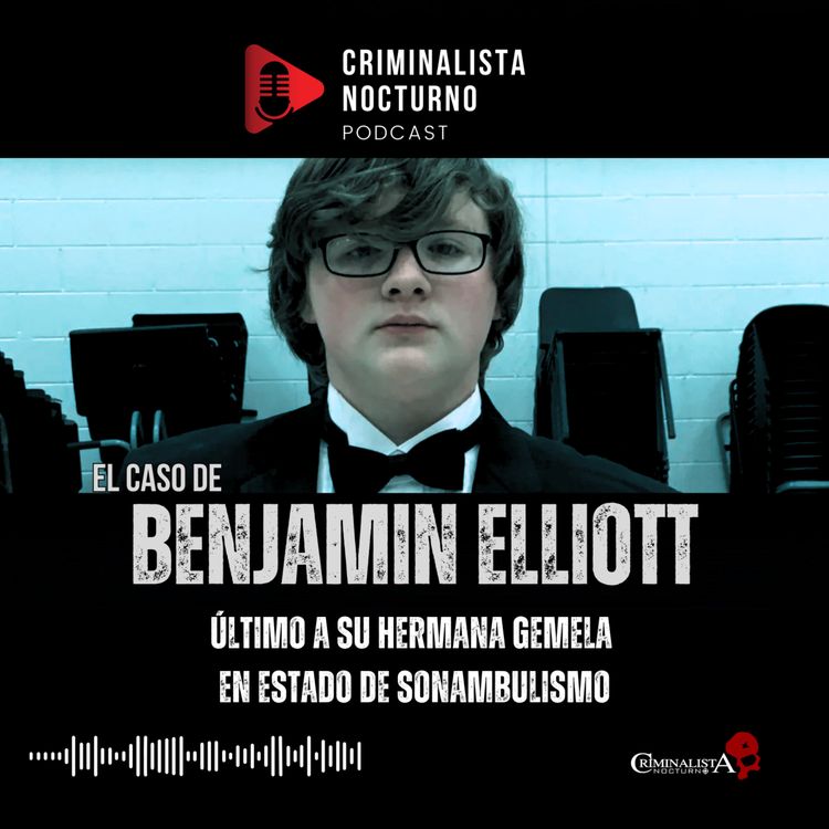 cover art for El caso de Benjamin Elliott | Criminalista Nocturno