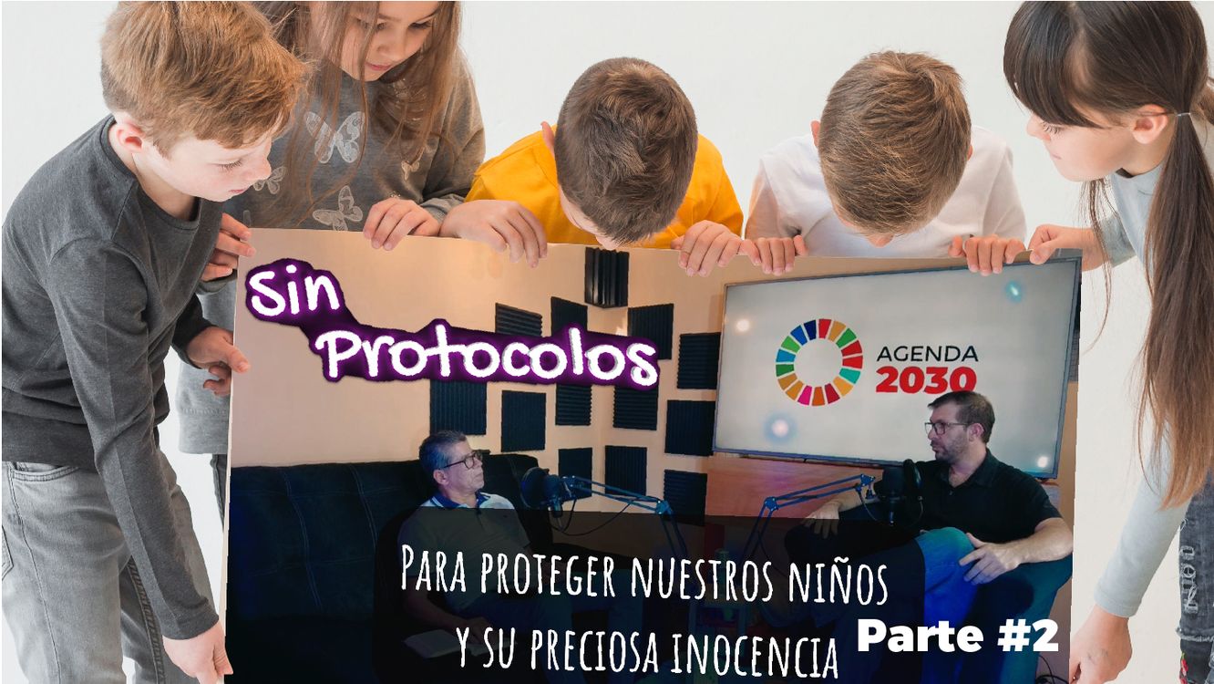 cover art for Sin Protocolos - Para proteger nuestros niños y su preciosa inocencia Parte 2