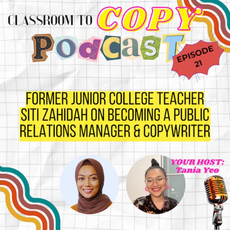 cover art for Former Junior College Teacher Siti Zahidah on Becoming a Public Relations Manager & Copywriter