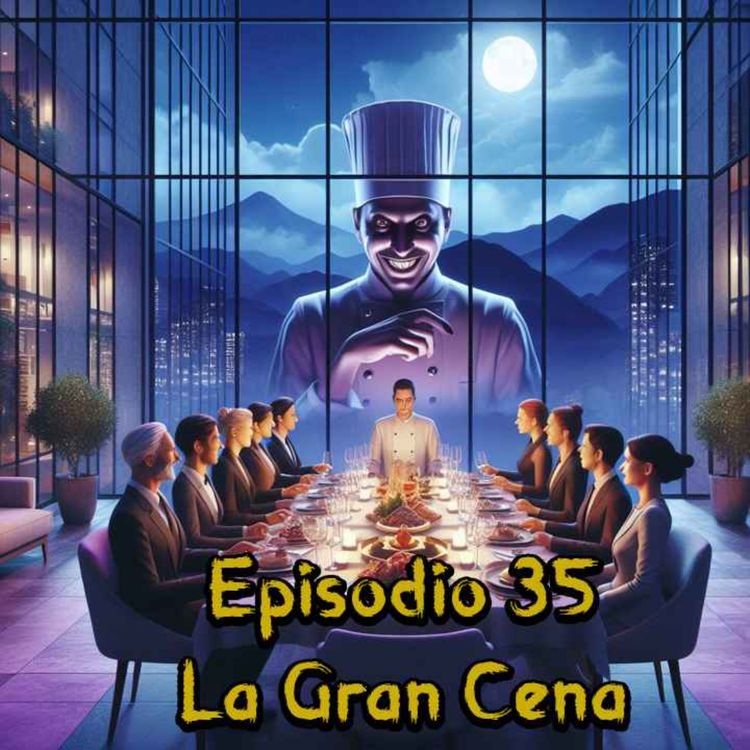 cover art for Episodio 35 - La Gran Cena