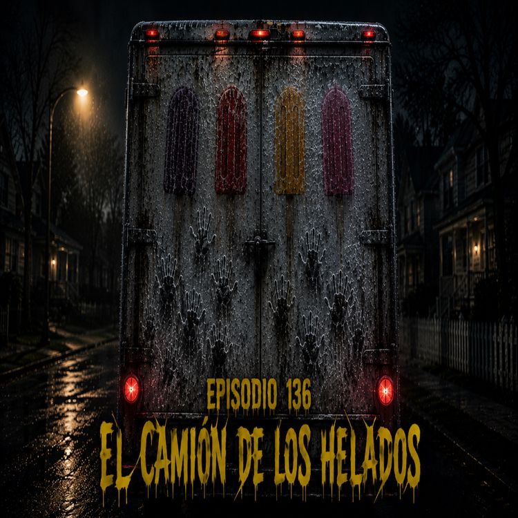 cover art for Episodio 136 - El Camión De Los Helados