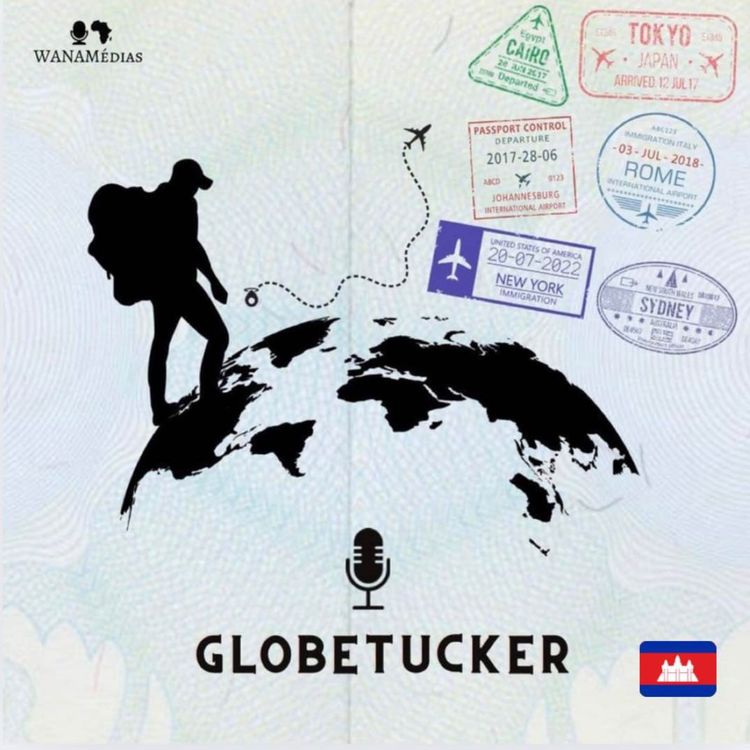 cover art for Globetucker - Etape 40 : le Cambodge !