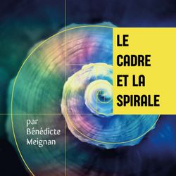 cover art for Le cadre et la spirale