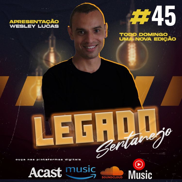 cover art for #45 - PROGRAMA LEGADO SERTANEJO