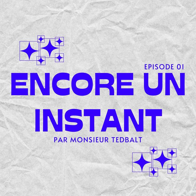 cover art for Encore Un Instant - Episode 1