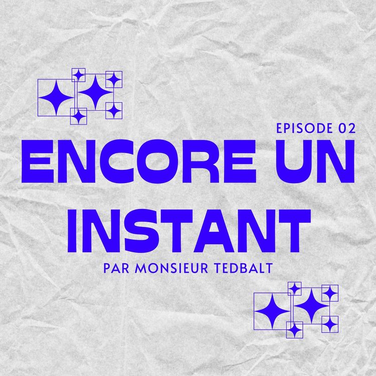 cover art for Encore Un Instant - Episode 2