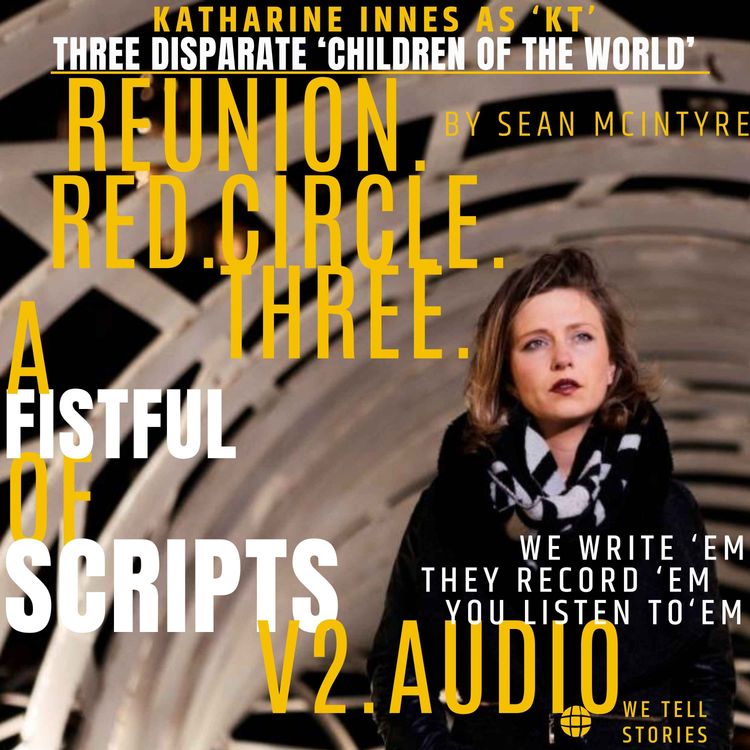 cover art for REUNION. red. circle. three | Katharine Innes as 'K.T.' | [season 2 | ep 1.1