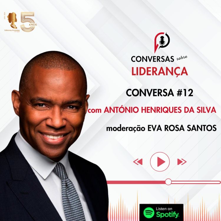cover art for #12 - II Temporada das Conversas Sobre Liderança com António Henriques da Silva