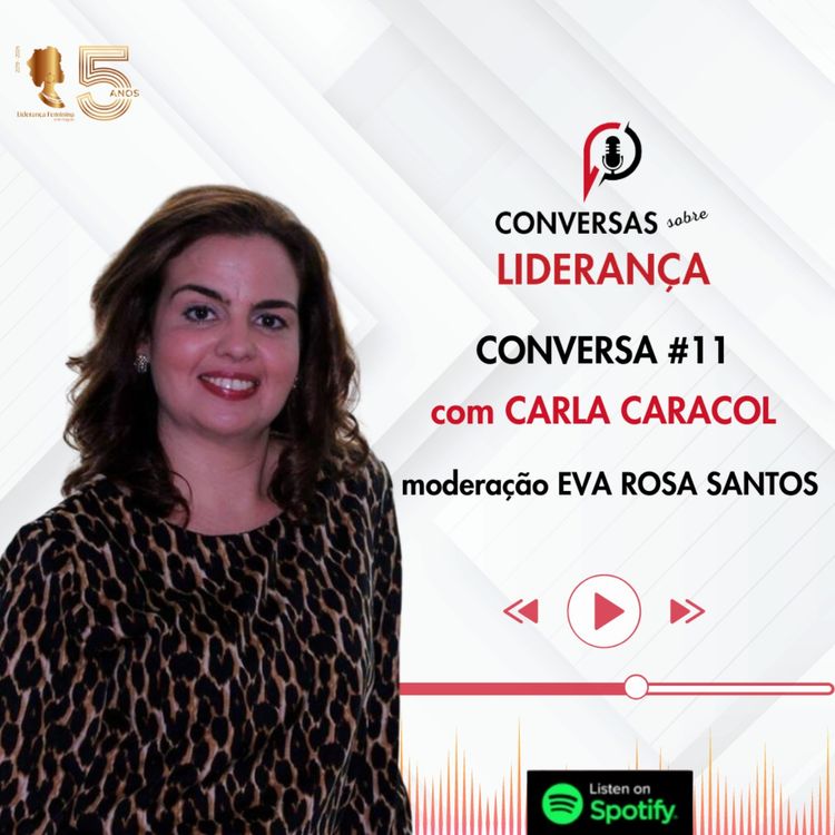 cover art for #11 - II Temporada das Conversas Sobre Liderança com Carla Caracol
