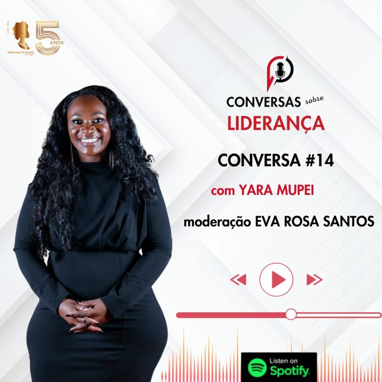 cover art for #14 - II Temporada das Conversas Sobre Liderança com  𝐘𝐚𝐫𝐚 𝐌𝐮𝐩𝐞𝐢