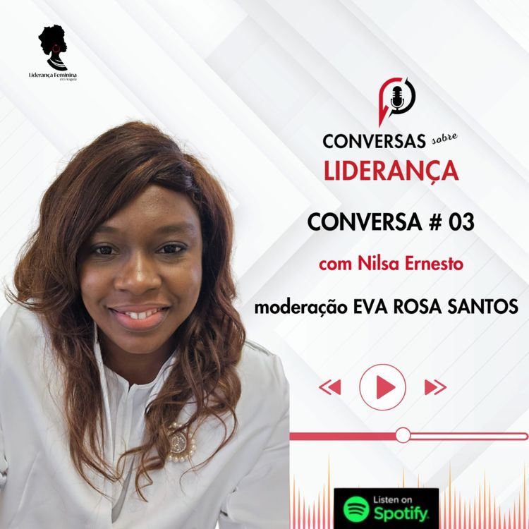 cover art for #3-III Temporada Conversas Sobre Liderança com Nilsa Ernesto