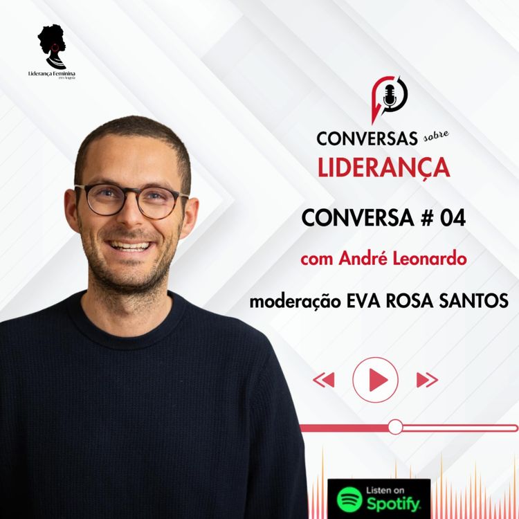 cover art for #4- III Temporada das Conversas sobre Liderança com André Leonardo