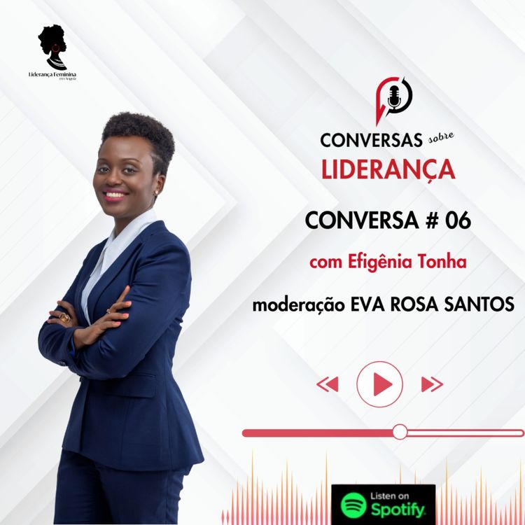 cover art for #6- III Temporada das Conversas sobre Liderança com Efigênia Tonha