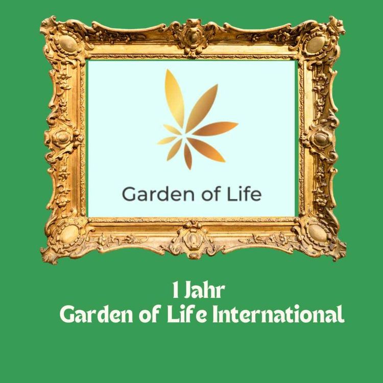 cover art for 1 Jahr Garden of Life International, Rückblick und Zukunft mit Mario Hintermayer.