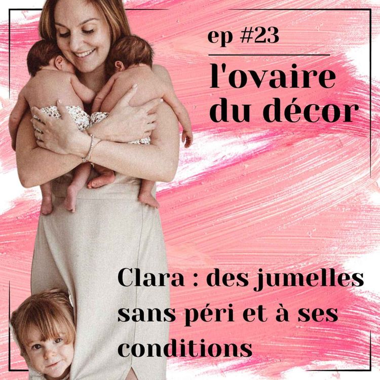 cover art for ep #24 Clara : accouchement gémellaire physiologique