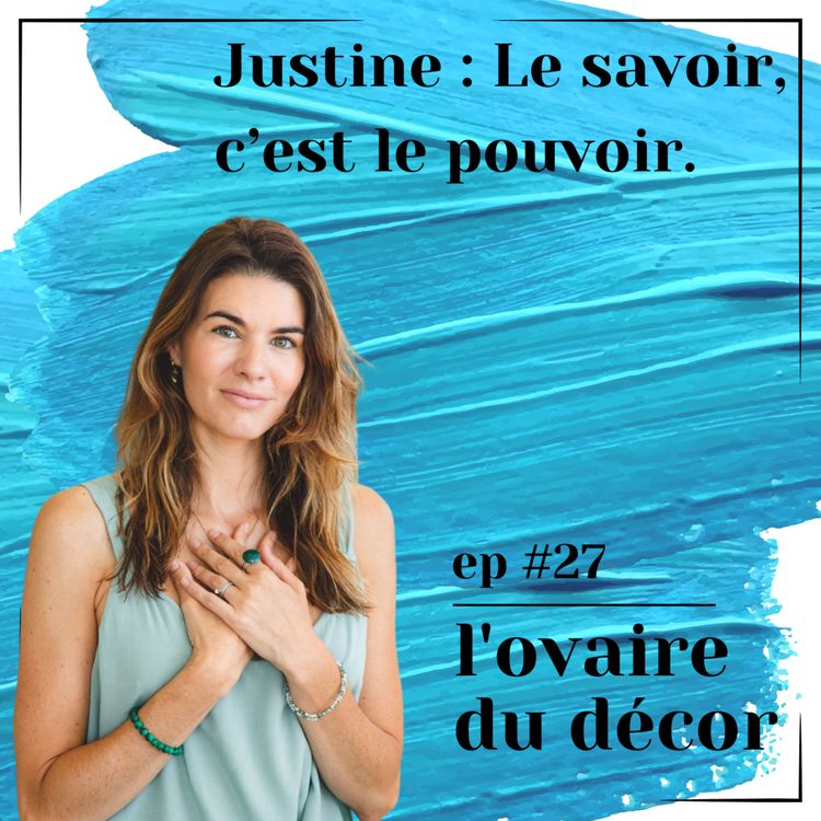 cover art for Ep #27 : Justine : doula dans l'âme