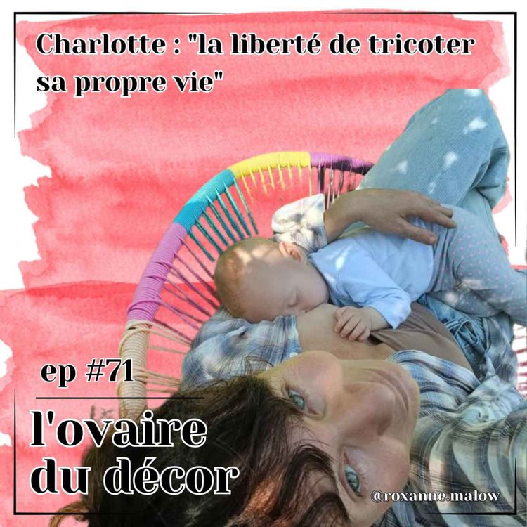 cover art for Ep #71 Charlotte : jumeaux, grossesse dite gériatrique, ANA...