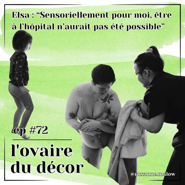 cover art for Ep #72 Elsa : TDAH, autisme et accouchement en maison de naissance