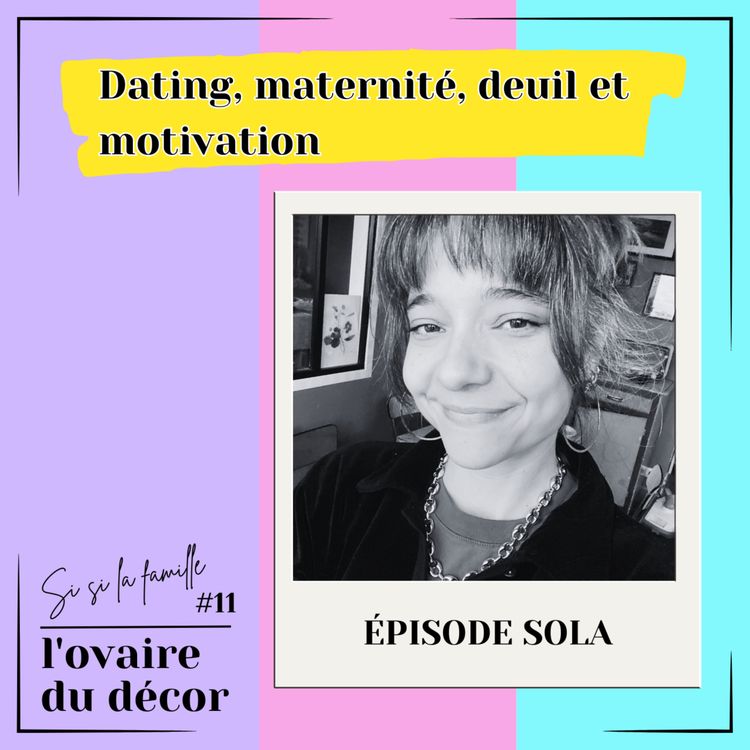 cover art for Si si la famille #11 : dating, motivation, maternité et deuil