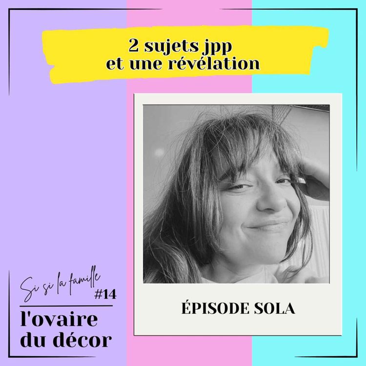 cover art for Si si la famille #14 : Été de merde ? + comment je vieillis mieux (et bonus potin 🤫)