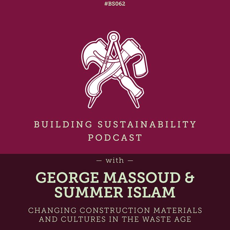 cover art for Changing Construction Materials and Cultures in the Waste Age - George Massoud & Summer Islam - BS062