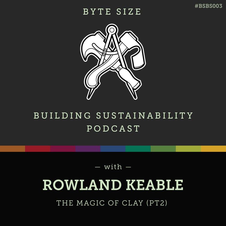 cover art for ByteSize - The magic of clay (Pt2) - Rowland Keable - BSBS003