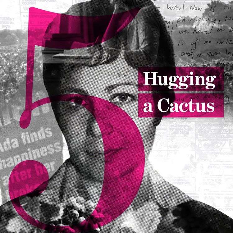 cover art for Episode 5: Hugging a Cactus - Ada