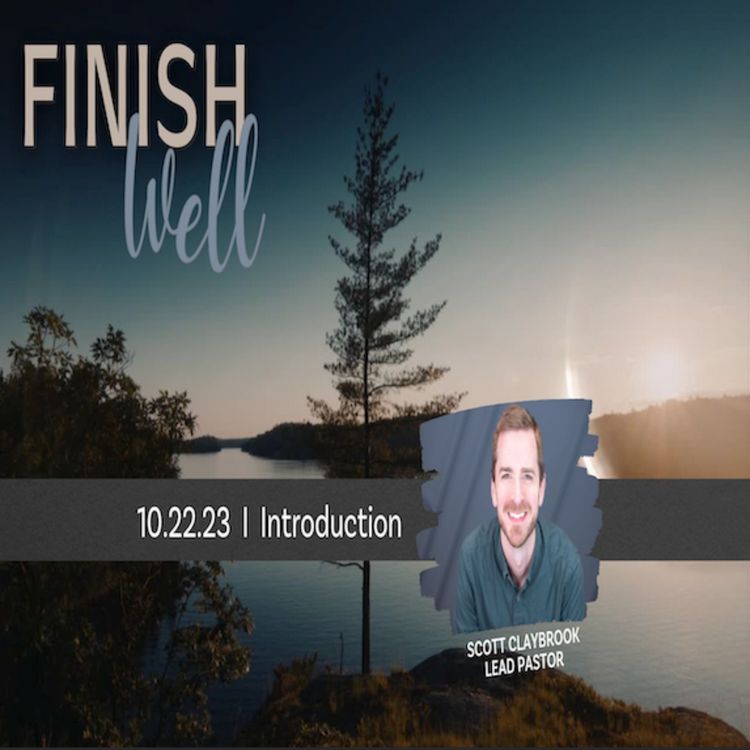 cover art for Finish Well: Introduction 10/22/23