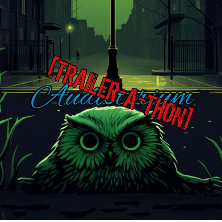 cover art for Trailer-A-Thon! + Giveaway and Show Updates!