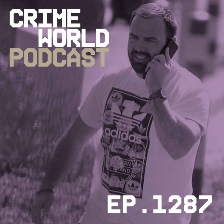 cover art for Episode 1287: How the Kinahan Cartel's links to Russian money launderers was exposed by UK cops