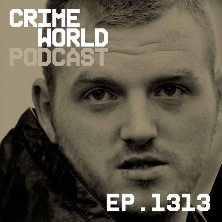 cover art for Episode 1313: Gangland rapist Thomas O'Neill released from jail sparking fears of feud violence