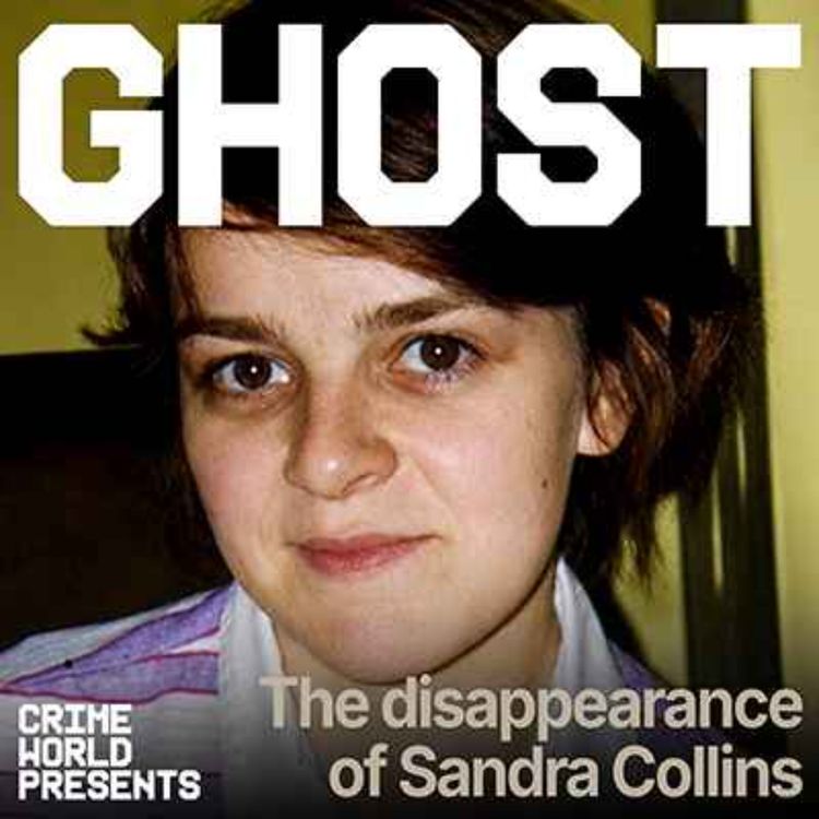 cover art for Ghost: The Disappearance of Sandra Collins (Episode 2) 