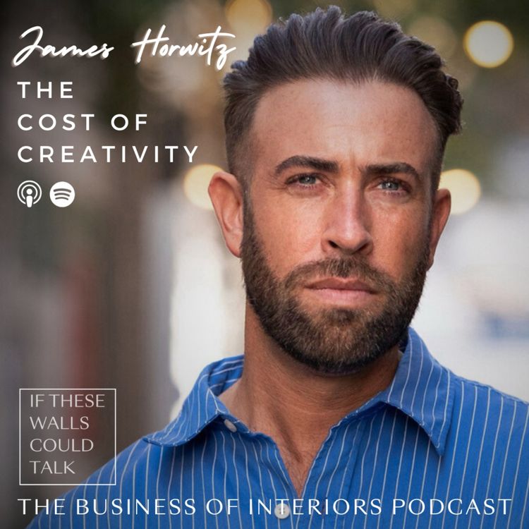 cover art for Episode 10: The Cost of Creativity with James Horwitz