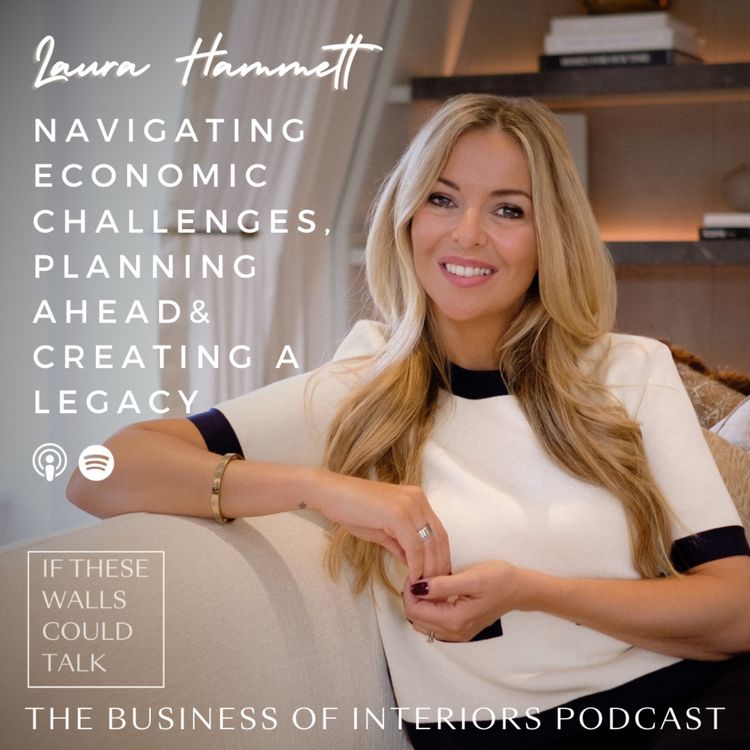 cover art for Episode 24: Navigating Economic Challenges, Planning Ahead & Creating a Legacy with Laura Hammett