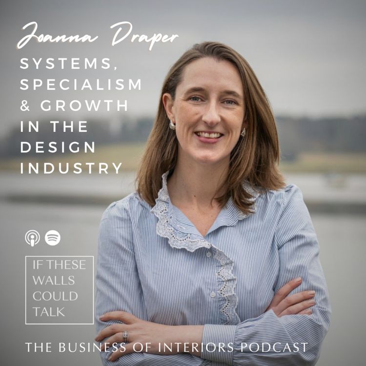 cover art for Episode 35: Joanna Draper on Systems, Specialism & Growth In The Design Industry