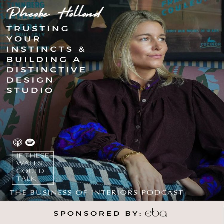 cover art for Episode 36: Trusting Your Instincts and Building a Distinctive Design Studio With Pheobe Hollond