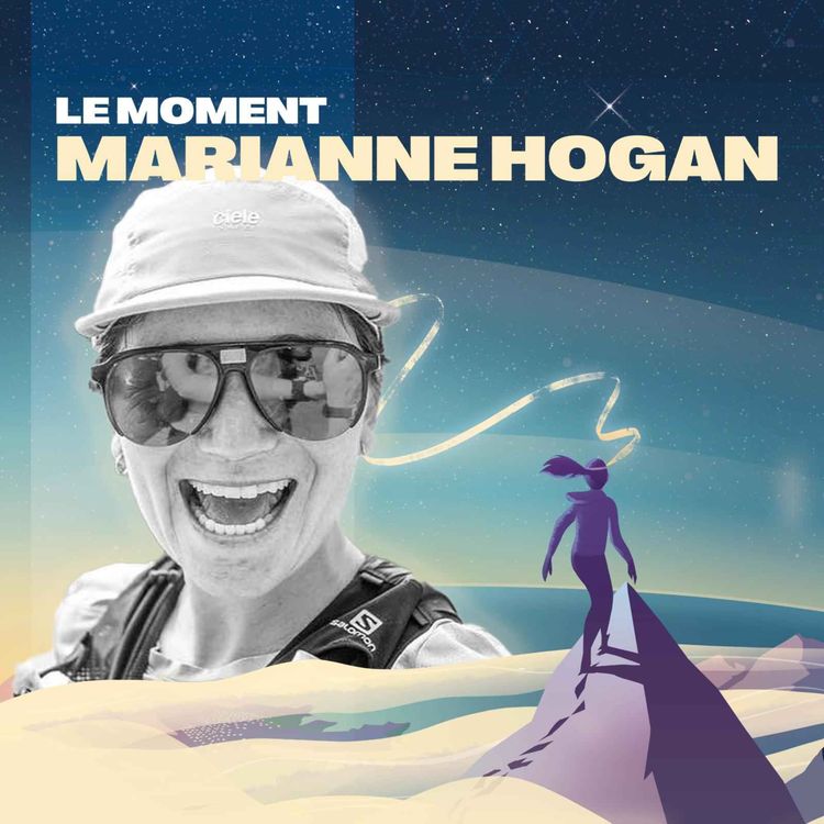 cover art for #5 - Marianne Hogan / Ultra Trail - Bouger, partager, performer, tomber, se relever et recommencer ! !!