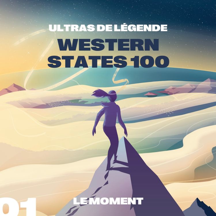 cover art for Hors Série ULTRAS DE LEGENDE #01 - Western States 100 - Les origines