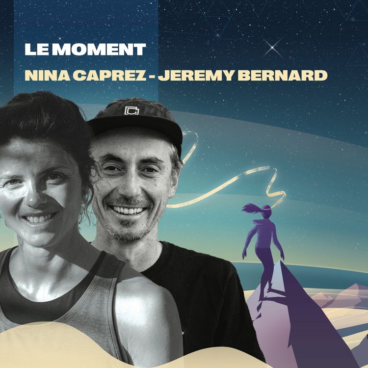 cover art for #12 - Nina Caprez et Jérémy Bernard / Grimpeuse et Photographe - L'amour et l'aventure comme moteurs