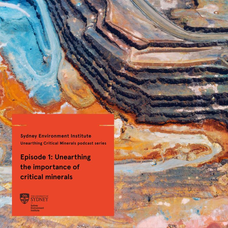 cover art for Episode 1: Unearthing the importance of critical minerals