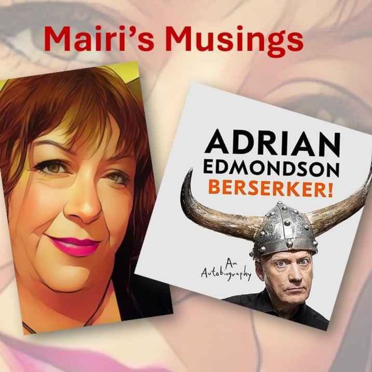 cover art for Mairi's Musings - Episode 2 - Mairi reviews Berserker! by Adrian Edmondson