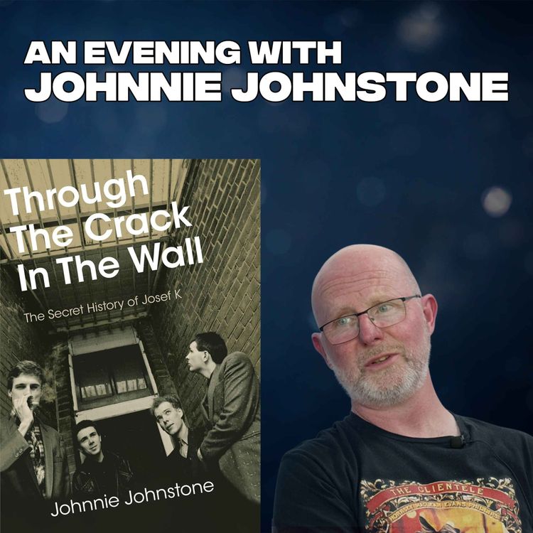 cover art for An Evening With Johnnie Johnstone  - The Secret History of Josef K
