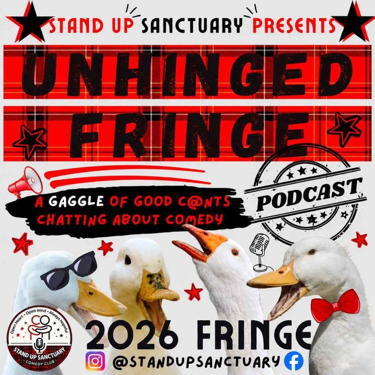 cover art for Stand Up Sanctuary presents Unhinged Fringe Episode 3