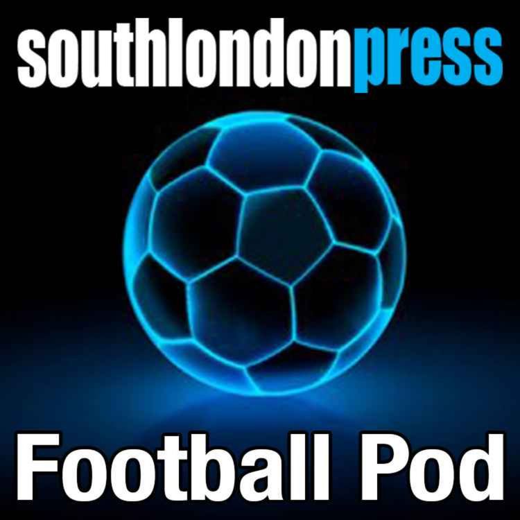 cover art for Ep 7: Lions churned over by Tractor Boys, El Tel tributes and May hits the spot - South London Press Football Pod