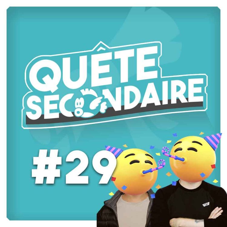 cover art for #29 - Bilan 1 an de Quête Secondaire