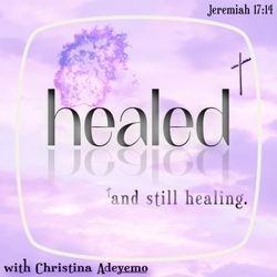 cover art for Healed and Still Healing