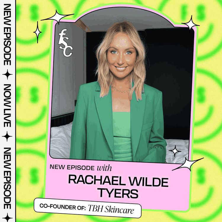 cover art for 6 quick questions with Rachael Wilde (Tyers), Founder of TBH Skincare (Part 2)