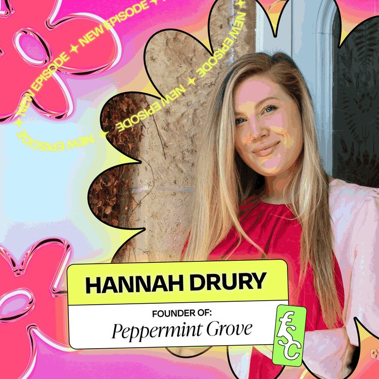 cover art for SUMMER ‘23 - 6 quick questions with Hannah Drury, Founder of Peppermint Grove (Part 2)