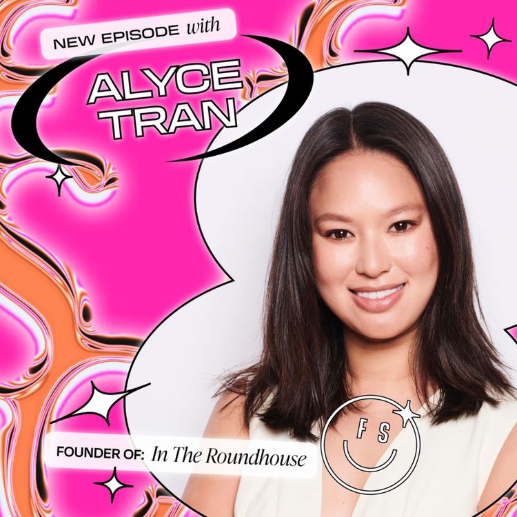 cover art for 6 quick questions with Alyce Tran, Founder of In The Round House (Part 2)