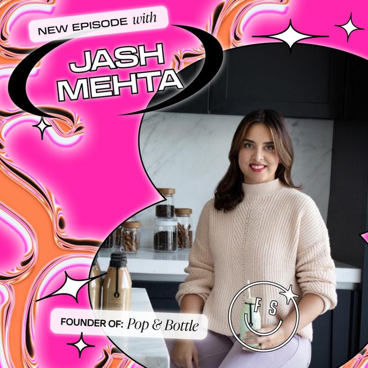cover art for 6 quick questions with Jash Mehta, Founder of The Pop & Bottle (Part 2)